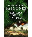 Esclava de la libertad (Ildefonso Falcones)